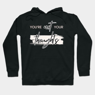 You're Not Your Thoughts Antidepression Mental Health Awareness Hoodie